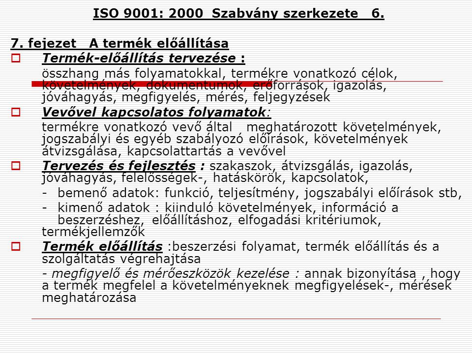 ISO 9001: 2000 Szabvány szerkezete 6.