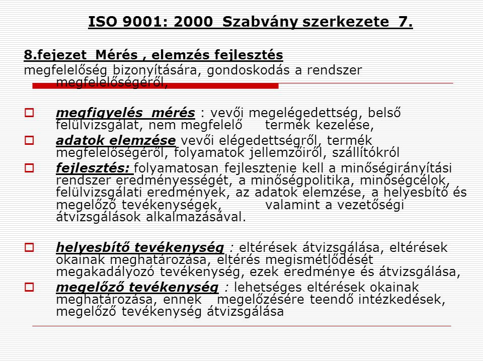 ISO 9001: 2000 Szabvány szerkezete 7.