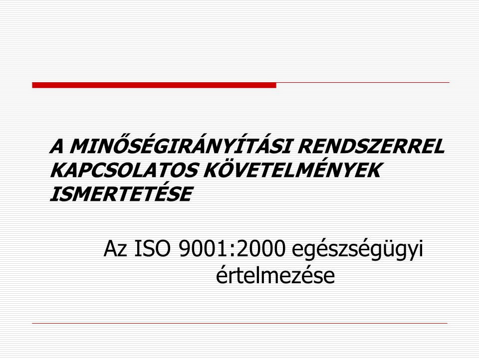 Az ISO 9001:2000 egészségügyi értelmezése