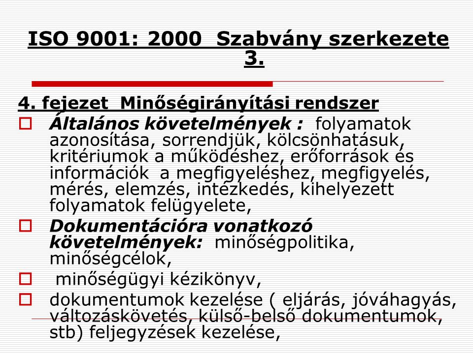ISO 9001: 2000 Szabvány szerkezete 3.
