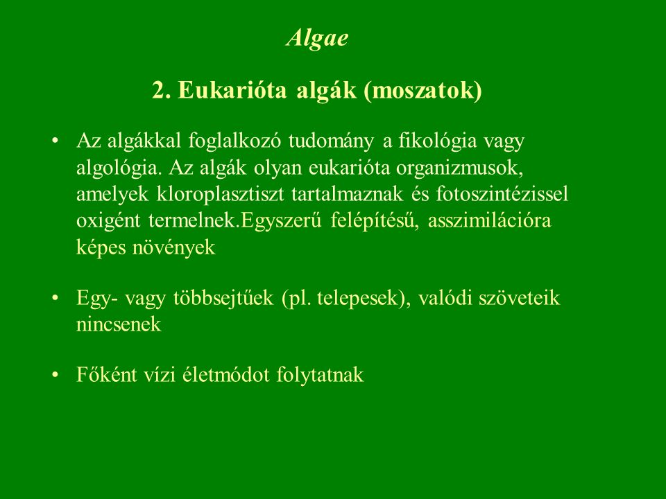 2. Eukarióta algák (moszatok)