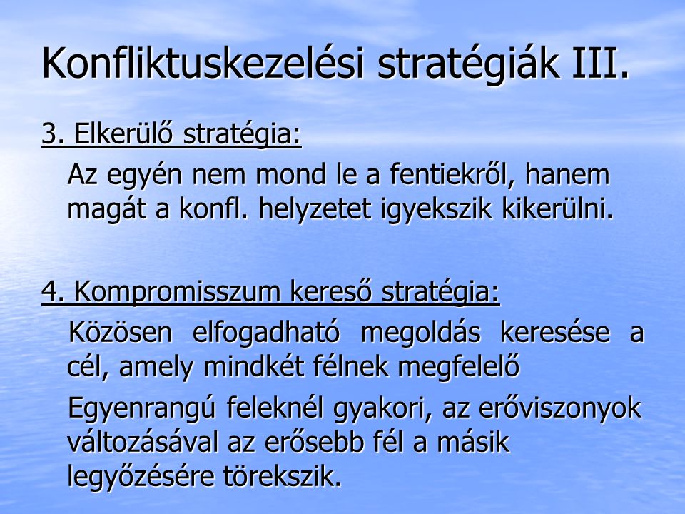 Konfliktuskezelési stratégiák III.