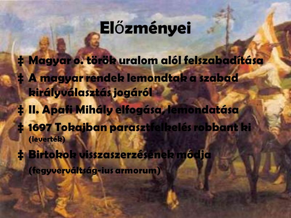 Előzményei Magyar o. török uralom alól felszabadítása