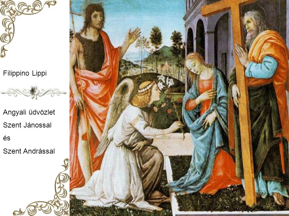 Filippino Lippi Angyali üdvözlet Szent Jánossal és Szent Andrással