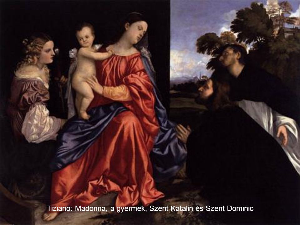 Tiziano: Madonna, a gyermek, Szent Katalin és Szent Dominic