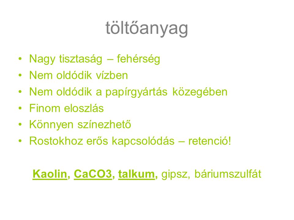 Kaolin, CaCO3, talkum, gipsz, báriumszulfát