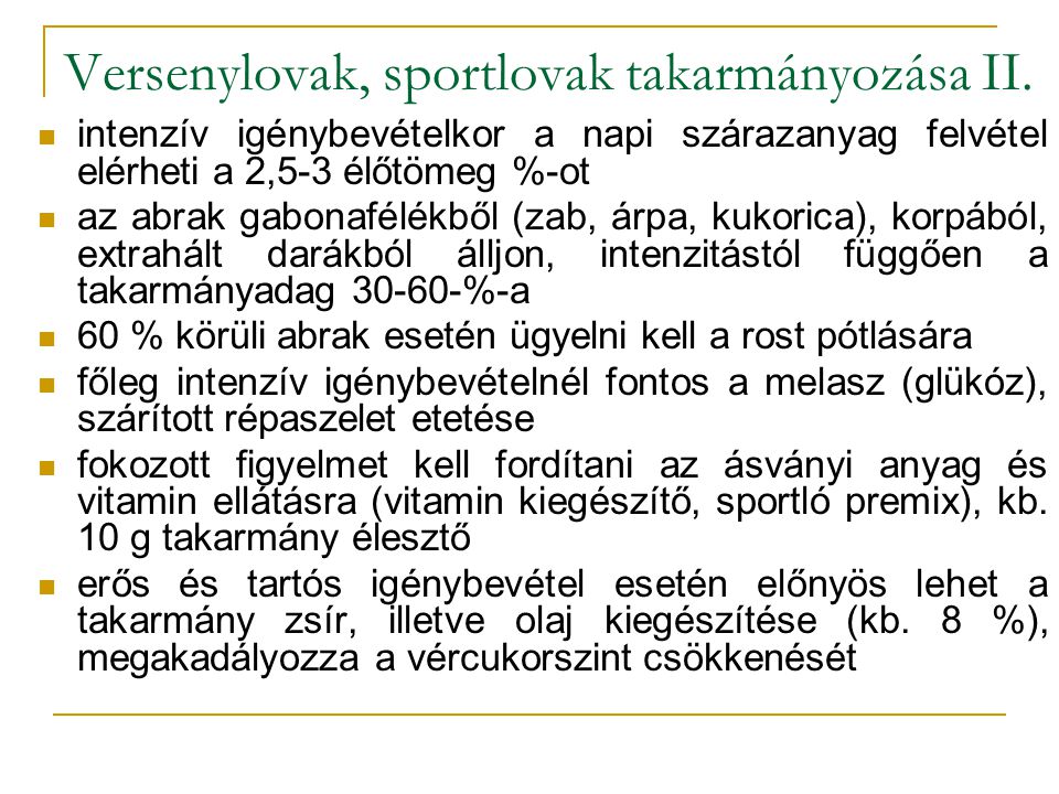 Versenylovak, sportlovak takarmányozása II.