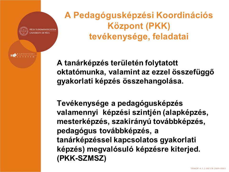 A Pedagógusképzési Koordinációs Központ (PKK) tevékenysége, feladatai