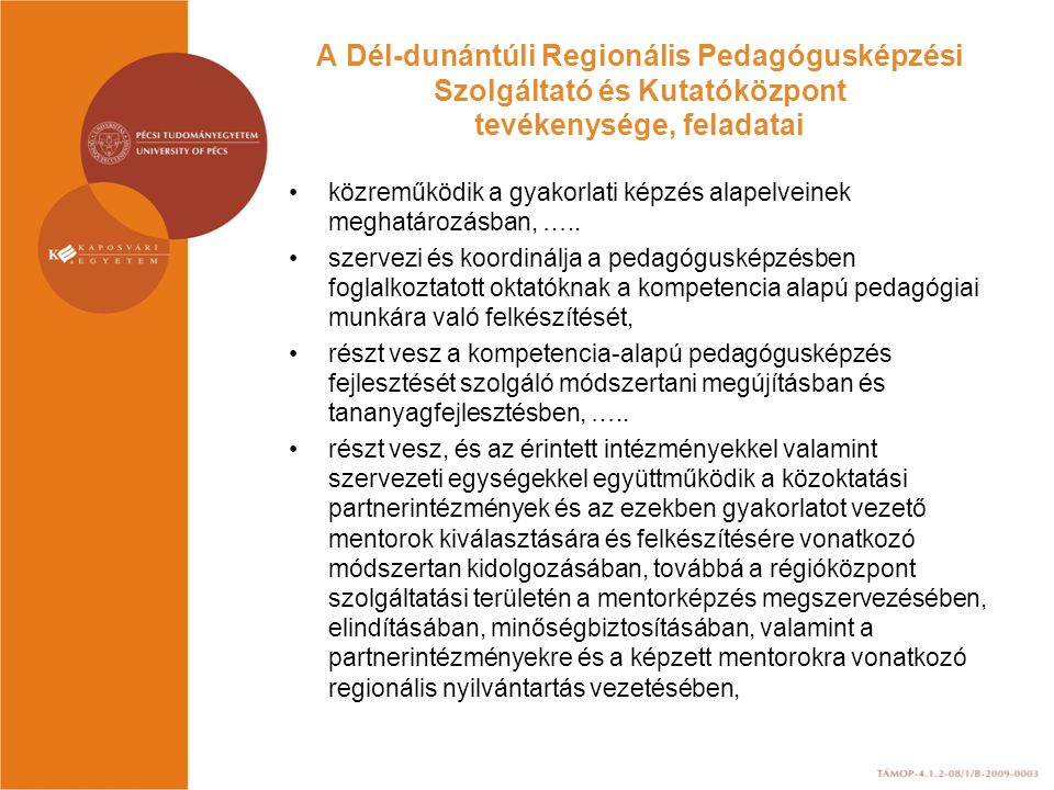 A Dél-dunántúli Regionális Pedagógusképzési Szolgáltató és Kutatóközpont tevékenysége, feladatai