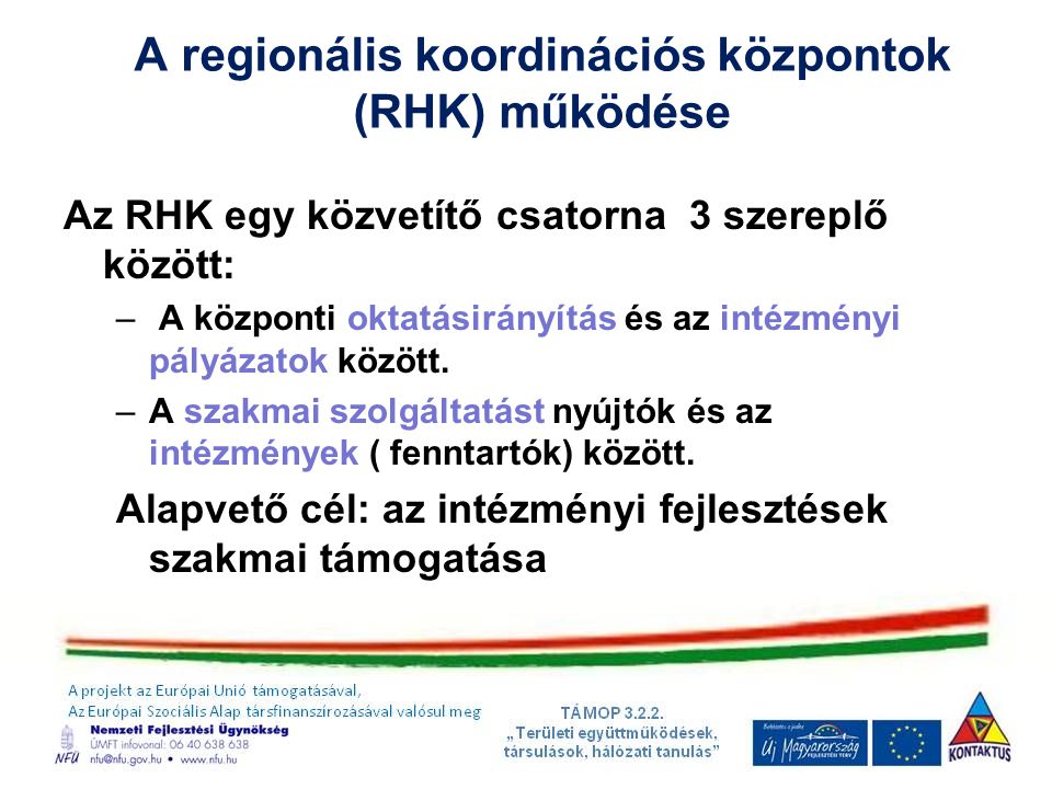 A regionális koordinációs központok (RHK) működése