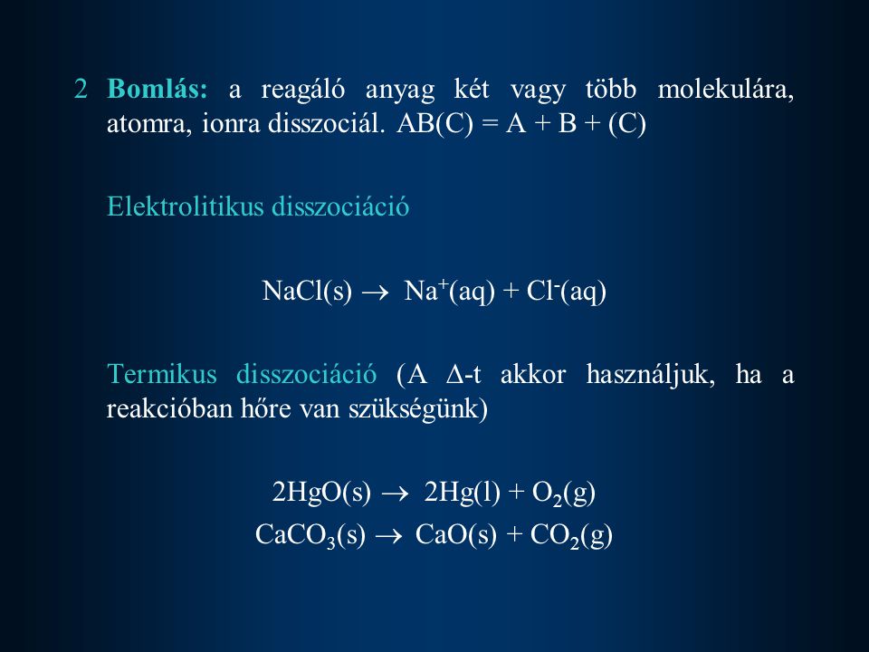 Elektrolitikus disszociáció NaCl(s)  Na+(aq) + Cl-(aq)