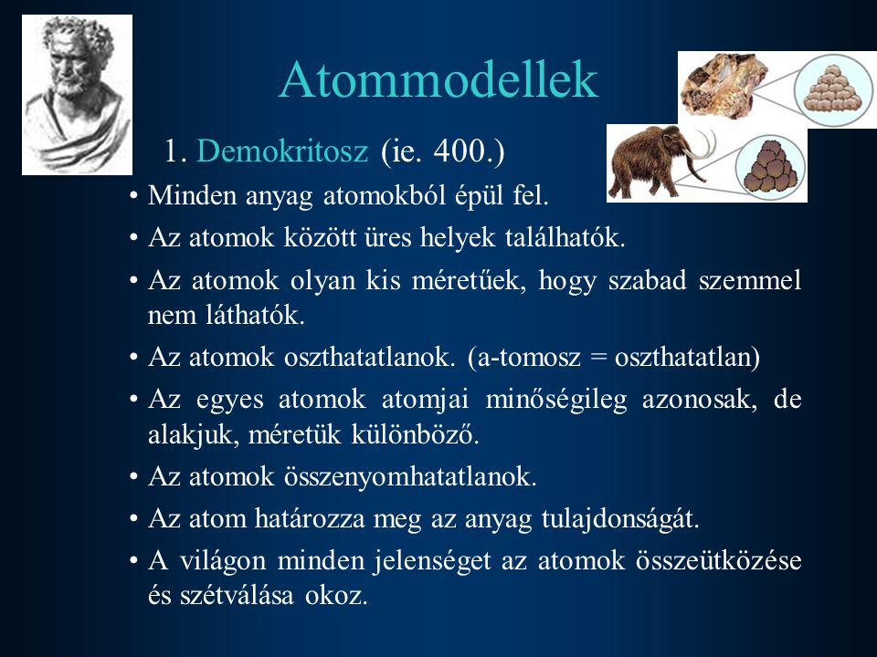 Atommodellek 1. Demokritosz (ie. 400.)