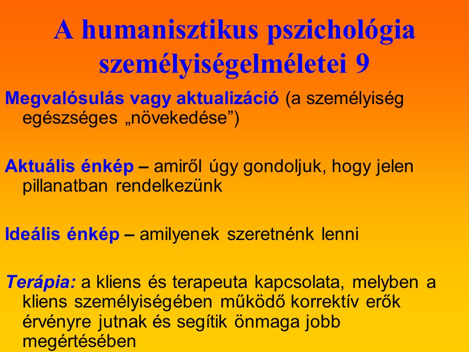 A humanisztikus pszichológia személyiségelméletei 9