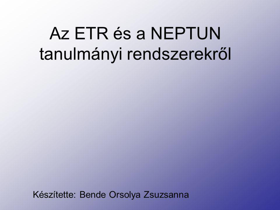 Az ETR és a NEPTUN tanulmányi rendszerekről