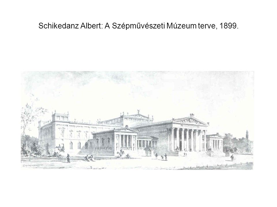 Schikedanz Albert: A Szépművészeti Múzeum terve, 1899.
