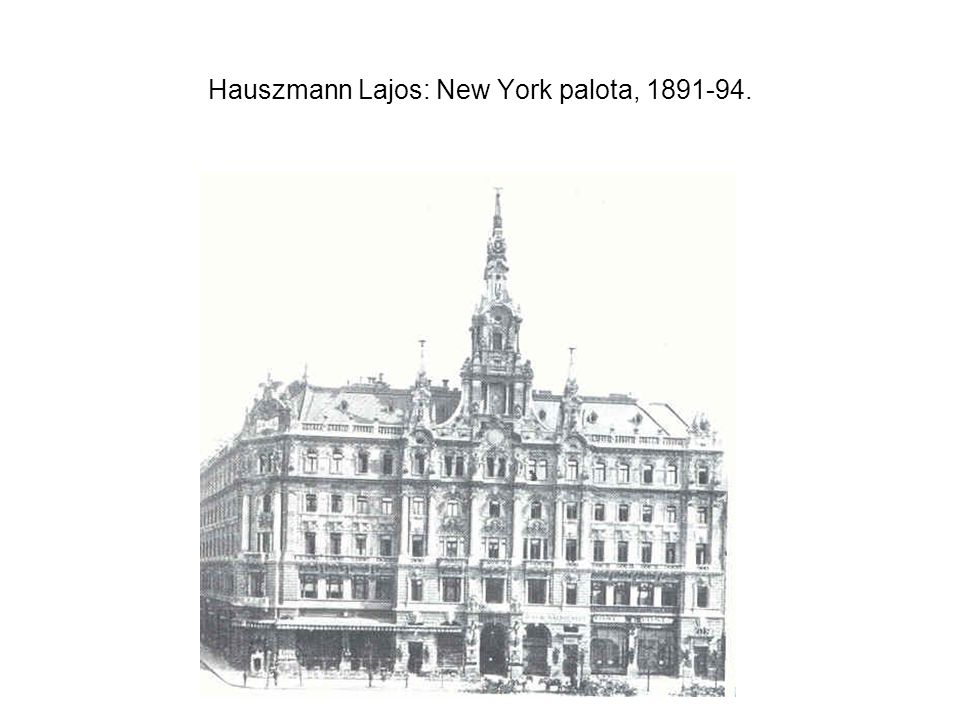 Hauszmann Lajos: New York palota,
