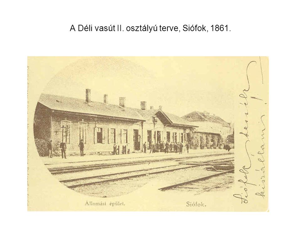 A Déli vasút II. osztályú terve, Siófok, 1861.