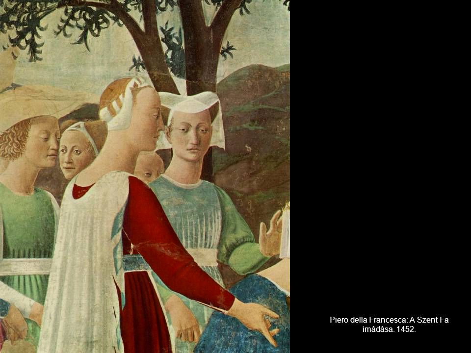 Piero della Francesca: A Szent Fa imádása