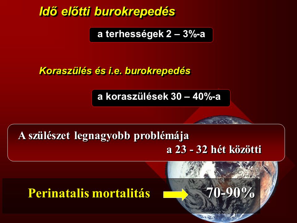 Perinatalis mortalitás 70-90%