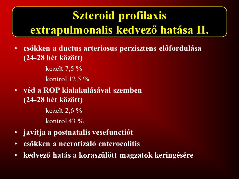 Szteroid profilaxis extrapulmonalis kedvező hatása II.