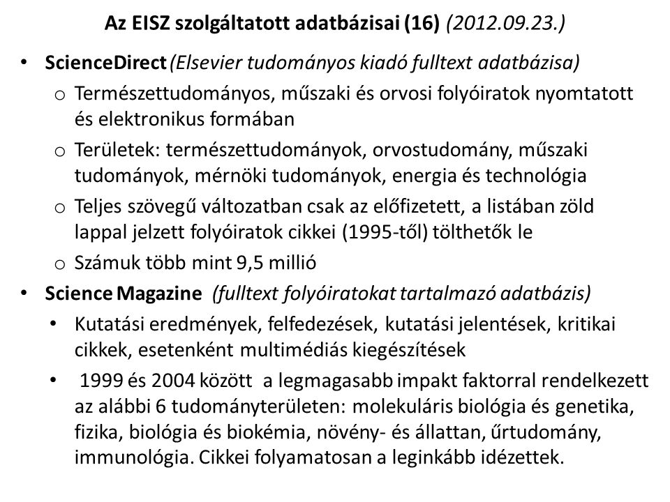 Az EISZ szolgáltatott adatbázisai (16) ( )