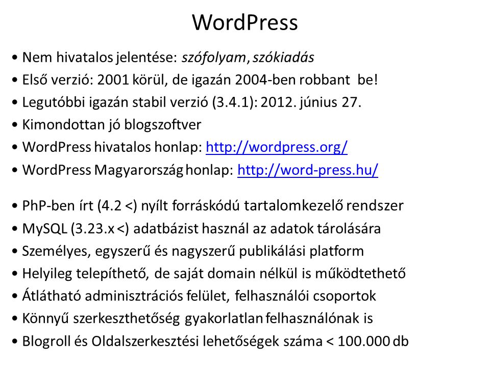 WordPress Nem hivatalos jelentése: szófolyam, szókiadás
