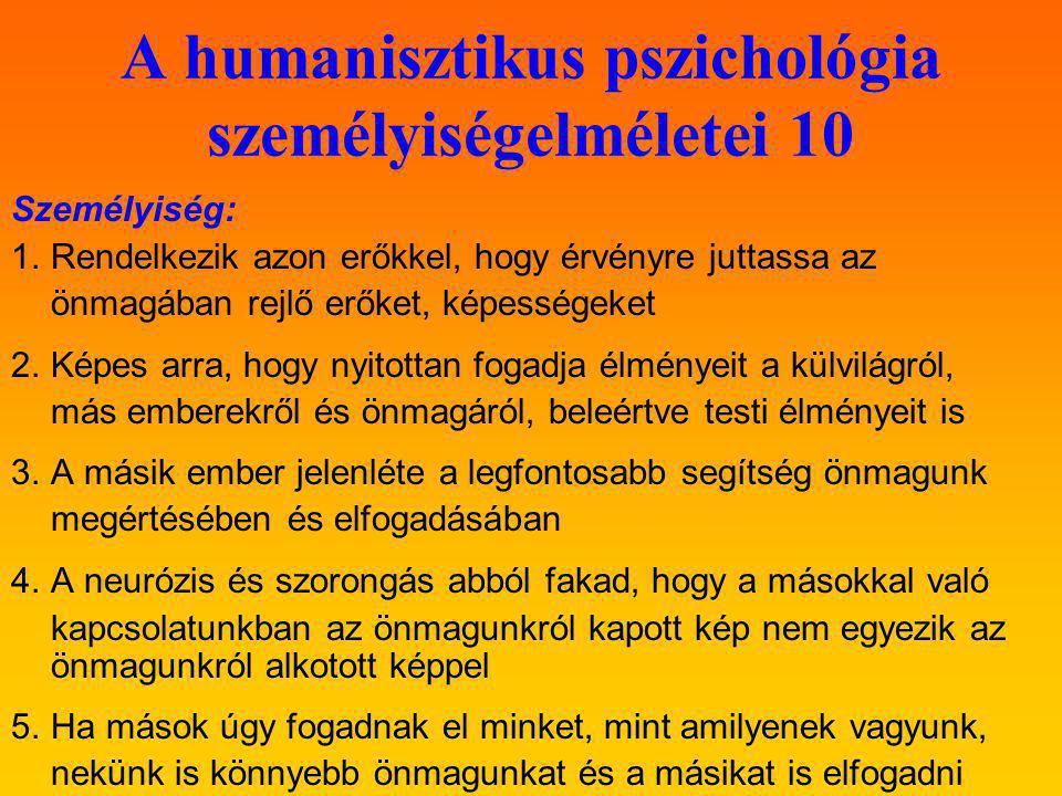 A humanisztikus pszichológia személyiségelméletei 10