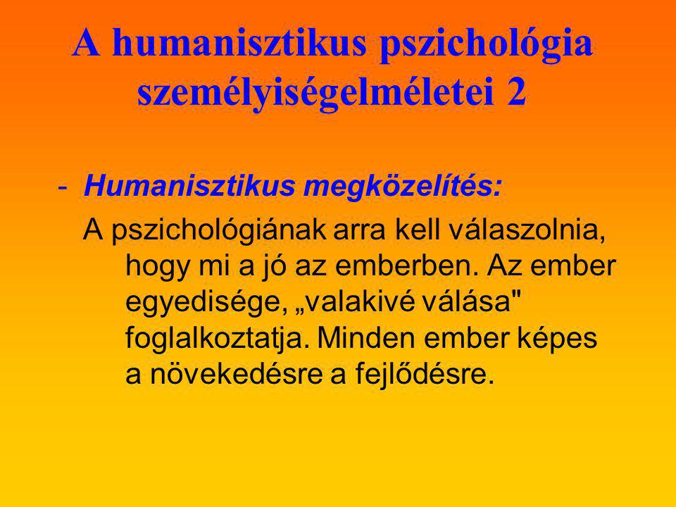 A humanisztikus pszichológia személyiségelméletei 2