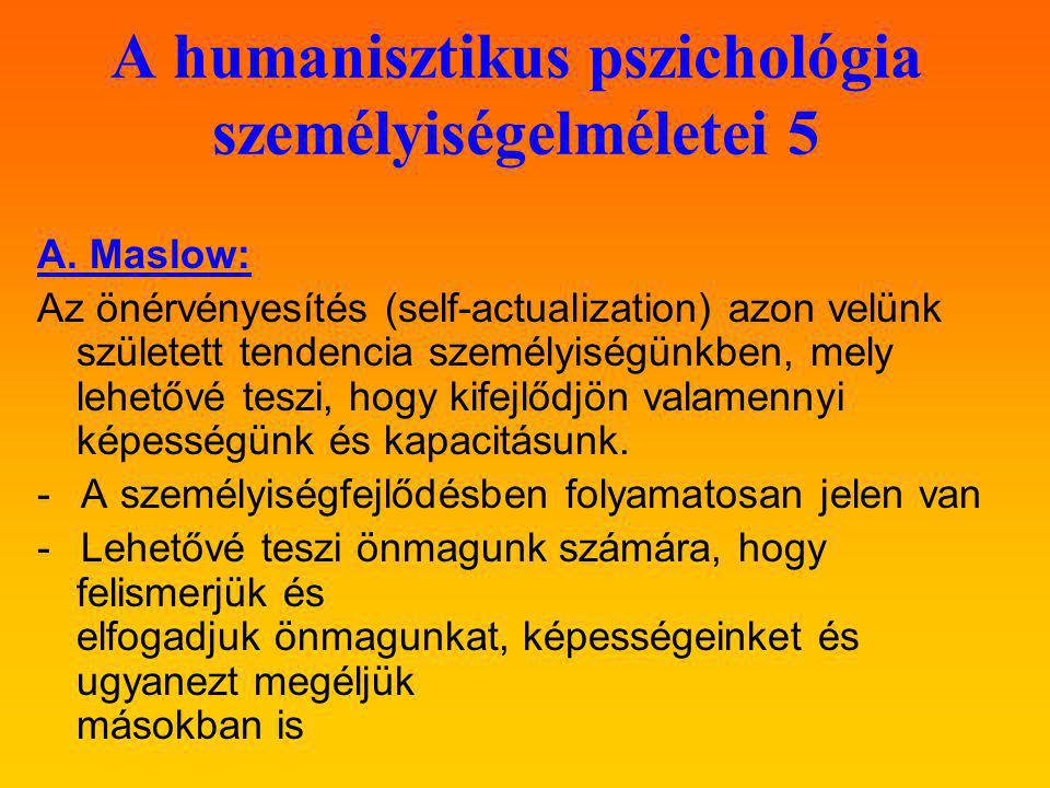 A humanisztikus pszichológia személyiségelméletei 5