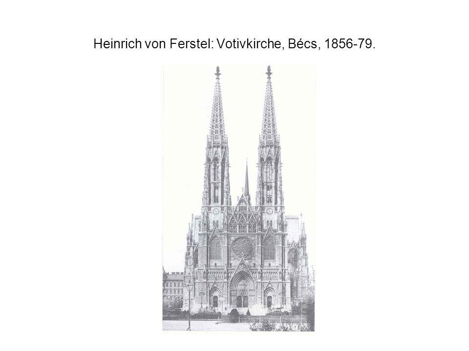 Heinrich von Ferstel: Votivkirche, Bécs,
