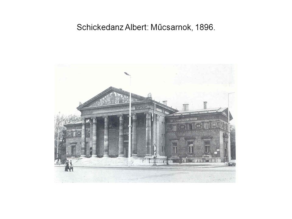 Schickedanz Albert: Műcsarnok, 1896.