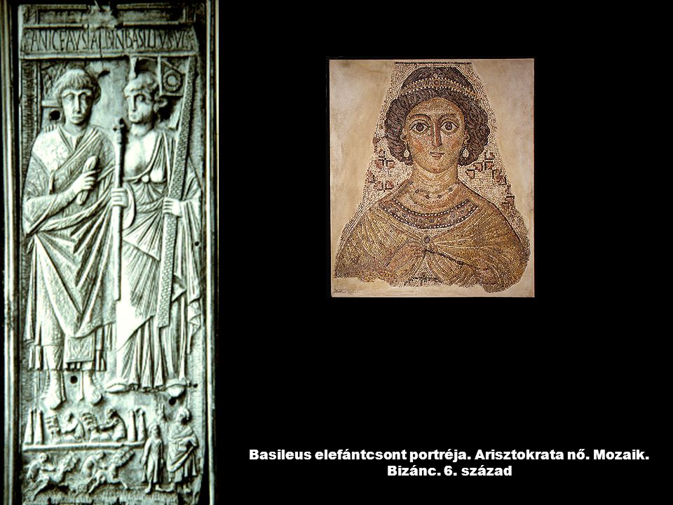 Basileus elefántcsont portréja. Arisztokrata nő. Mozaik. Bizánc. 6
