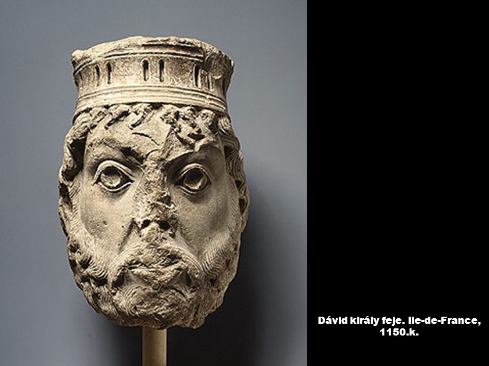 Dávid király feje. Ile-de-France, 1150.k.