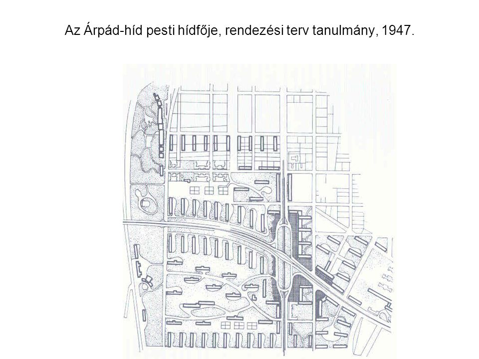 Az Árpád-híd pesti hídfője, rendezési terv tanulmány, 1947.