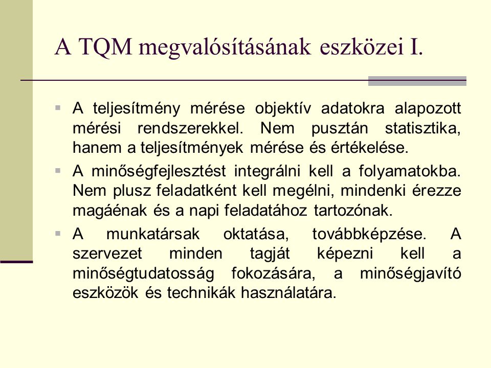 A TQM megvalósításának eszközei I.