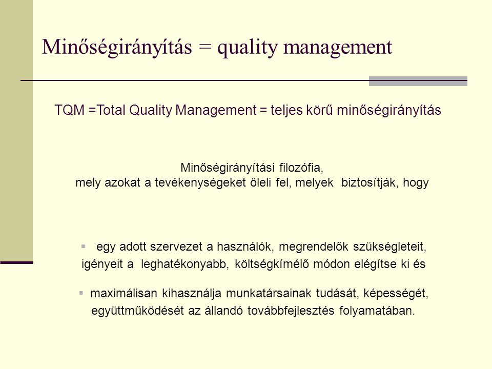 Minőségirányítás = quality management