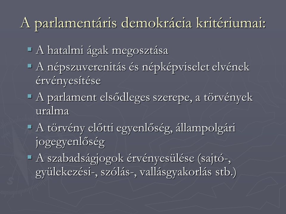 A parlamentáris demokrácia kritériumai: