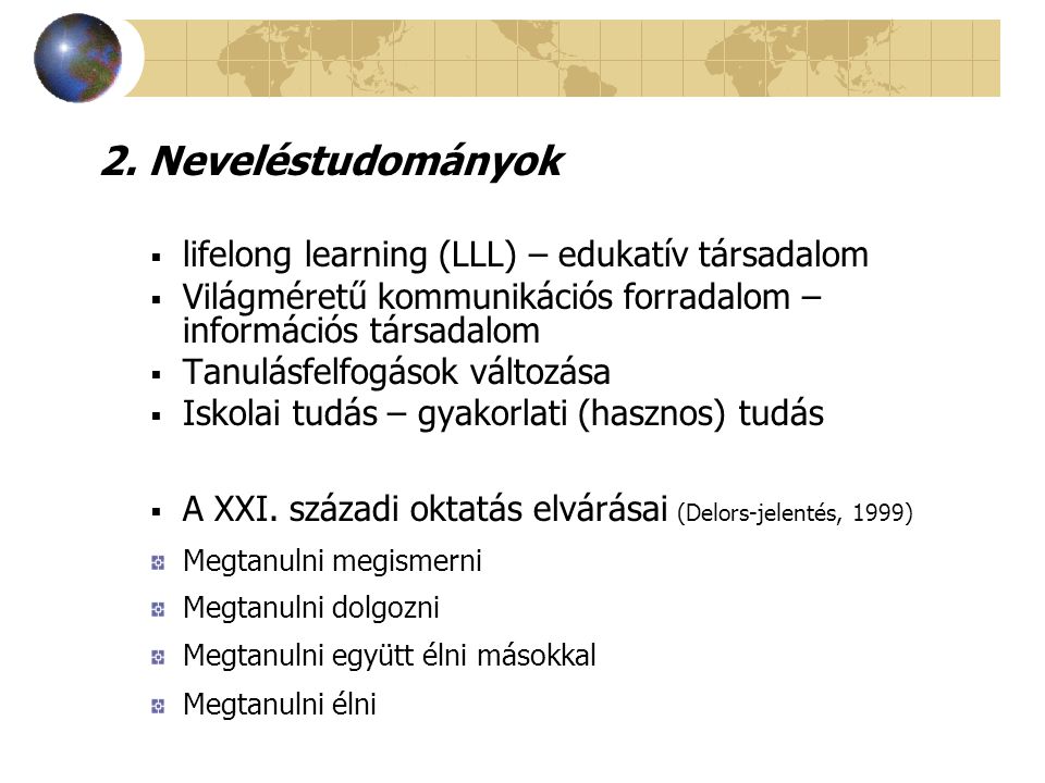 2. Neveléstudományok lifelong learning (LLL) – edukatív társadalom