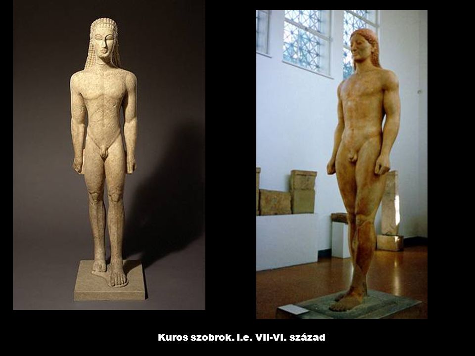 Kuros szobrok. I.e. VII-VI. század