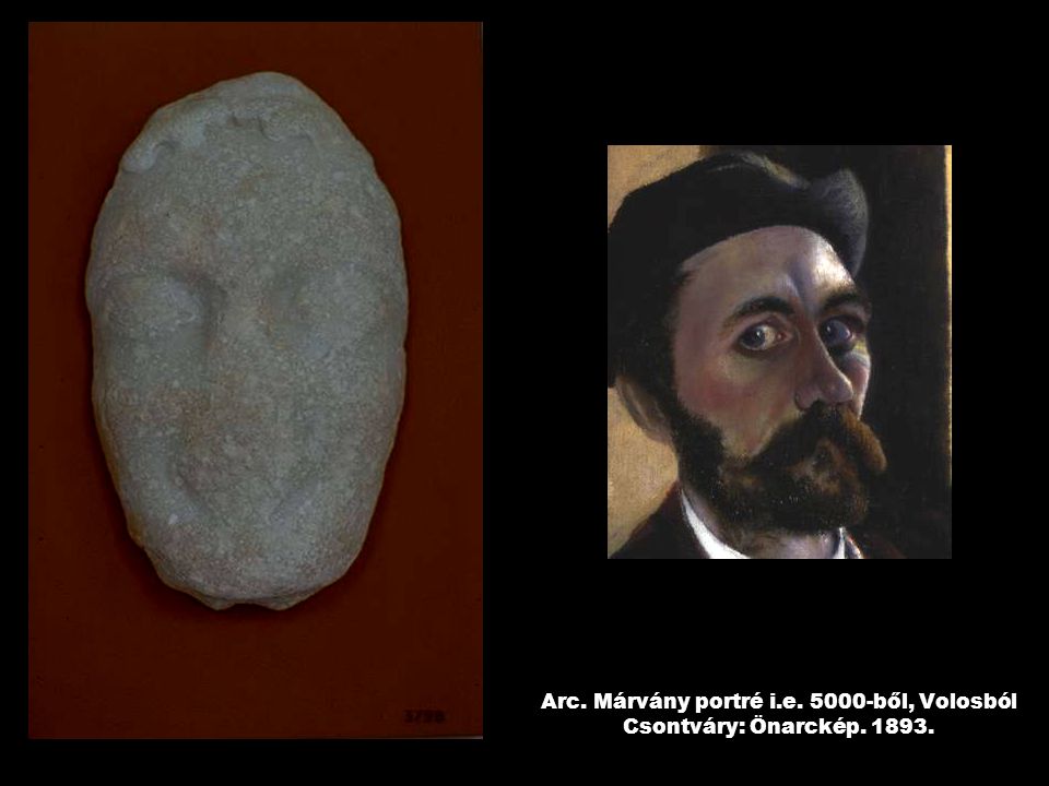Arc. Márvány portré i.e ből, Volosból Csontváry: Önarckép