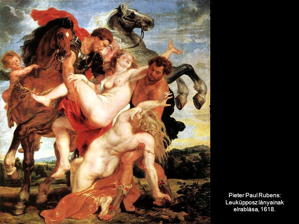 Pieter Paul Rubens: Leuküpposz lányainak elrablása, 1618.