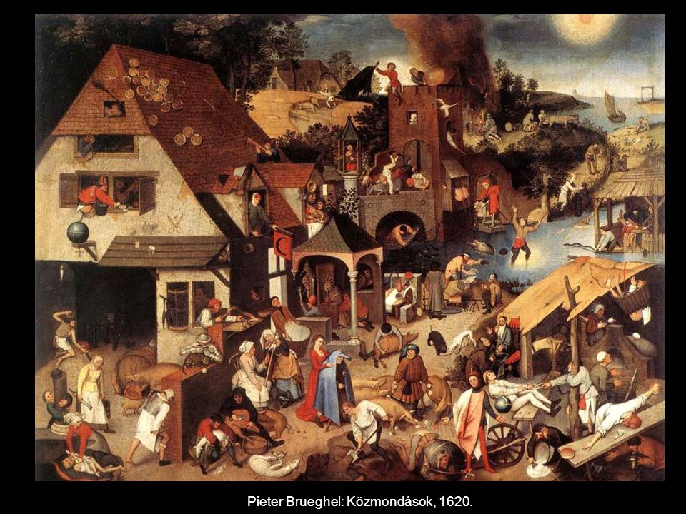 Pieter Brueghel: Közmondások, 1620.