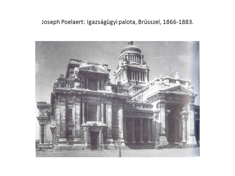 Joseph Poelaert: Igazságügyi palota, Brüsszel,