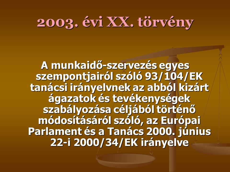 2003. évi XX. törvény