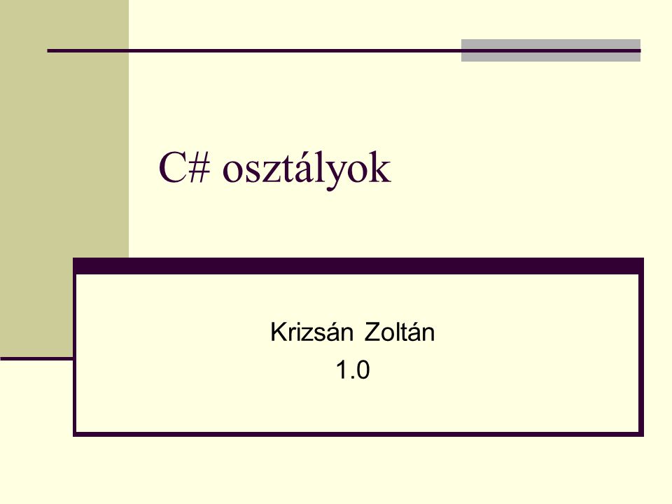 C# osztályok Krizsán Zoltán 1.0