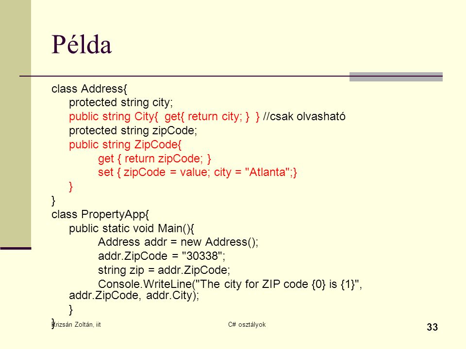 Példa class Address{ protected string city;