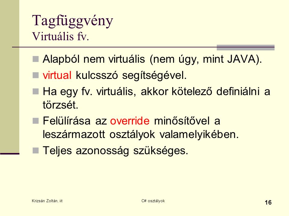 Tagfüggvény Virtuális fv.