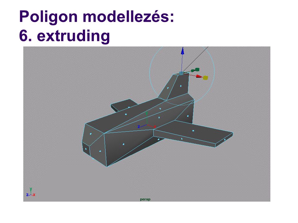 Poligon modellezés: 6. extruding