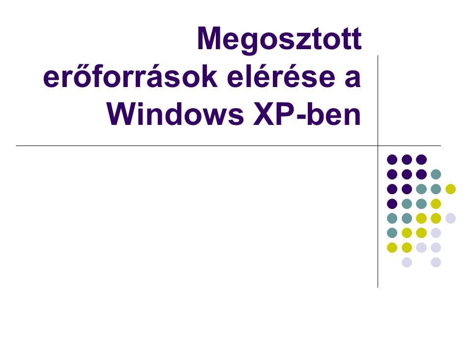 Megosztott erőforrások elérése a Windows XP-ben