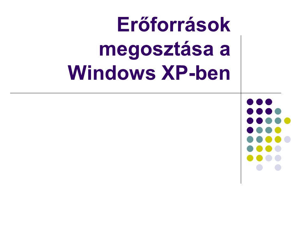 Erőforrások megosztása a Windows XP-ben